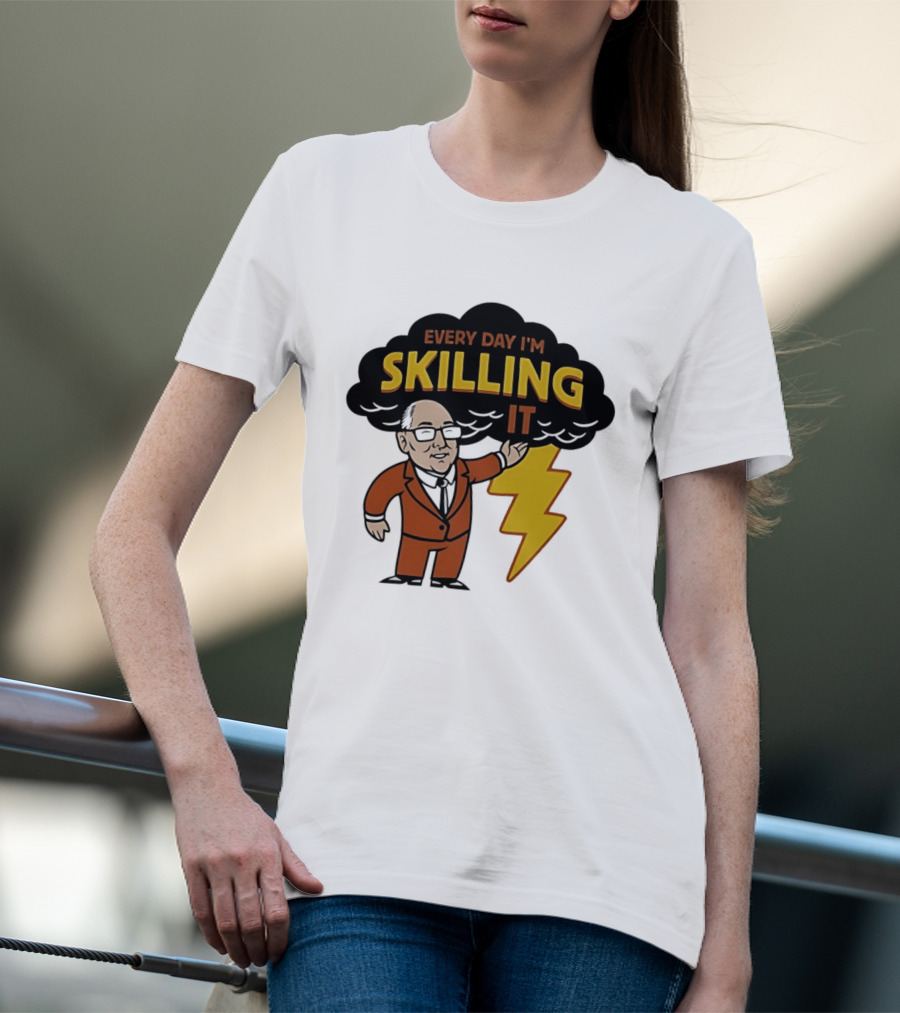 Every Day I'm Skilling It Man Thunder T-Shirt