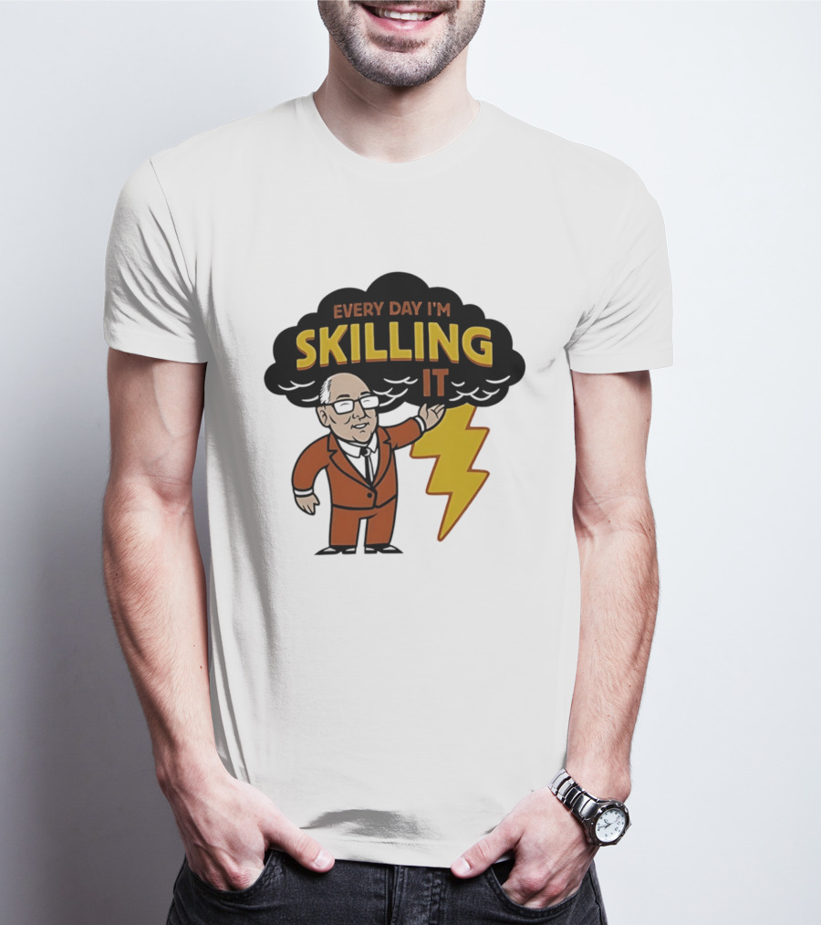 Every Day I'm Skilling It Man Thunder T-Shirt