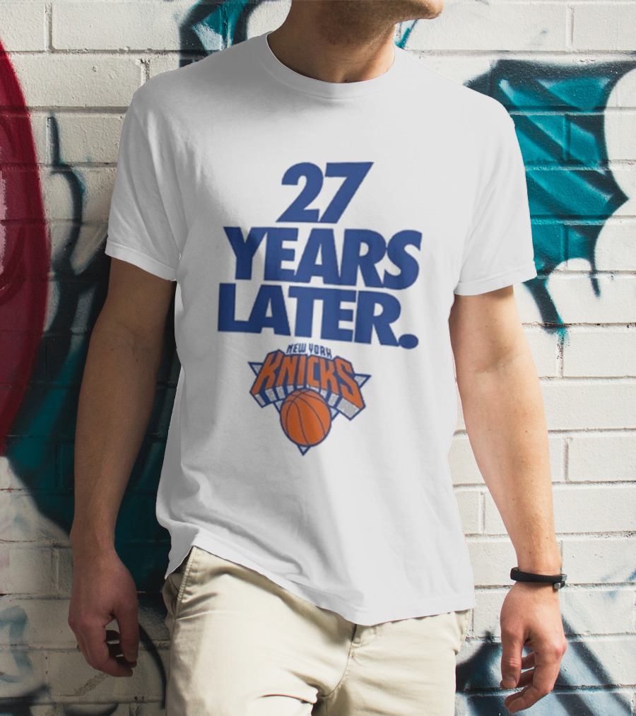 27 Years Later New York Knicks Basketball T-Shirt