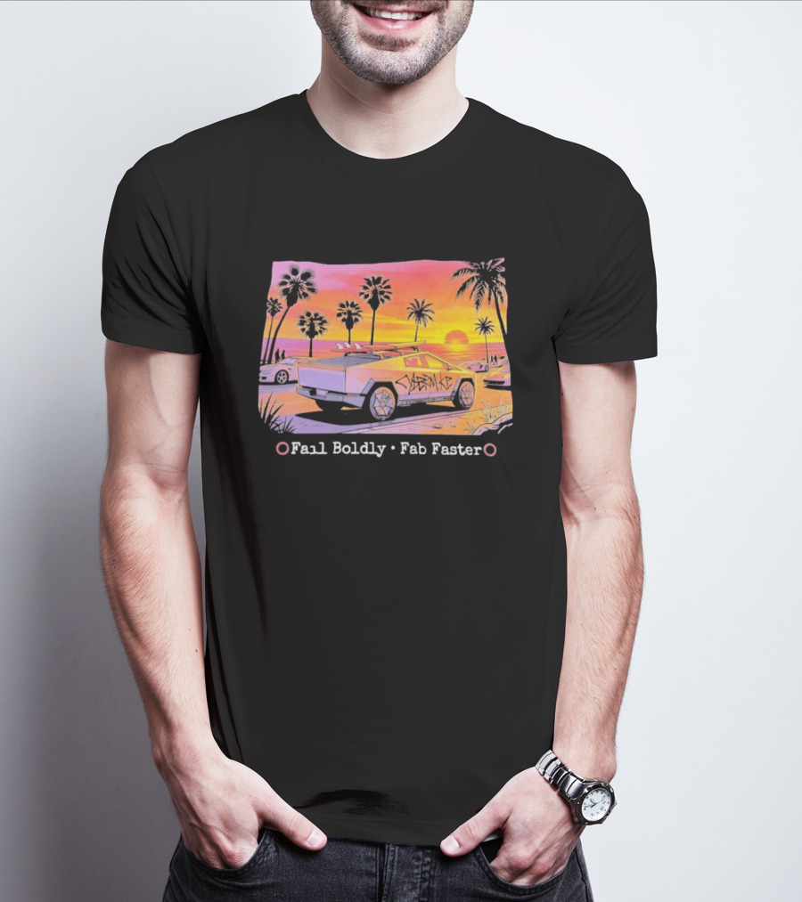 Cybertruck Beach Sunset Surfer Vibes Fail Boldly Fab Faster T-Shirt