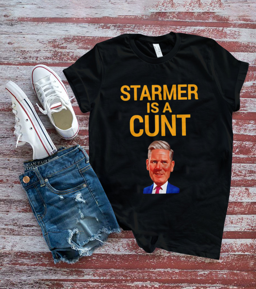 Starmer Is A Cunt T-Shirt