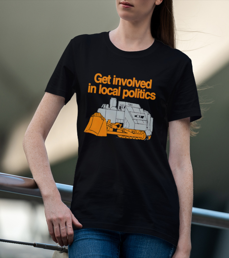 Killdozer Get Involved In Local Politics Bulldozer T-Shirt