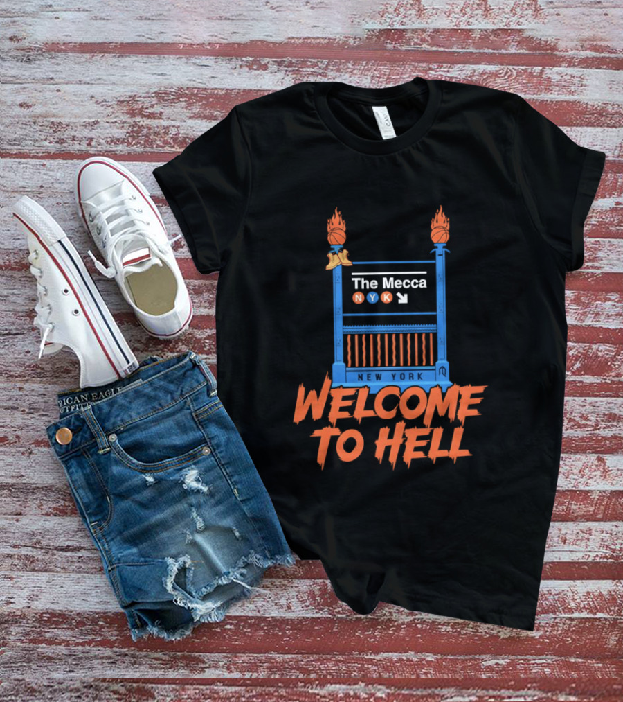 The Mecca NYK New York Welcome To Hell Knicks NBA Basketball 2026 T-Shirt