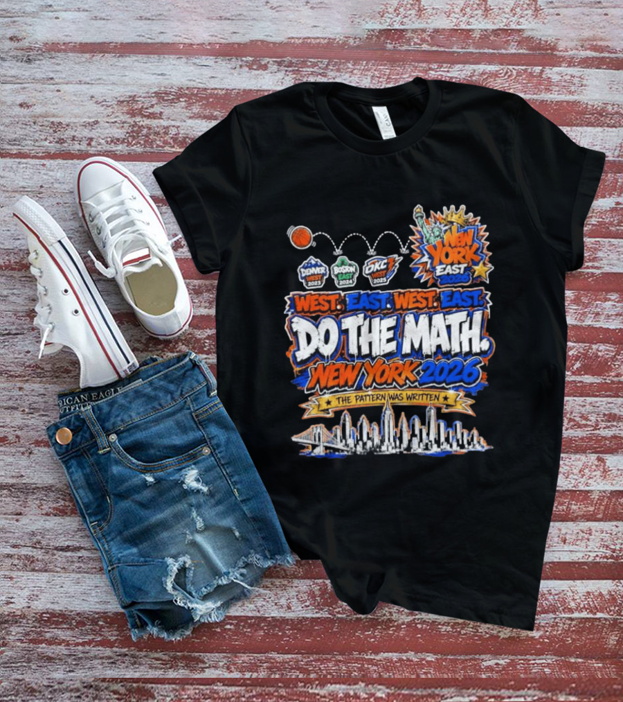 West East Do The Math New York 2026 The Pattern Was Written Denver Boston OKC T-Shirt