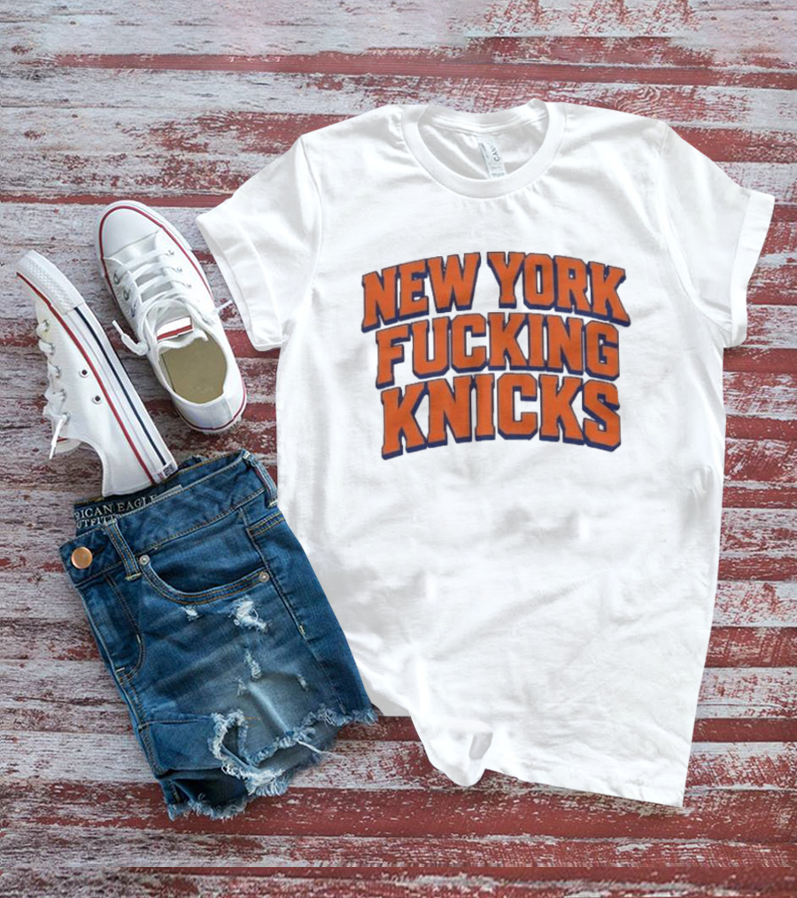 New York Fucking Knicks 2026 T-Shirt