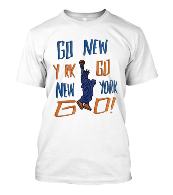 Go New York Go Statue Liberty Basketball T-Shirt