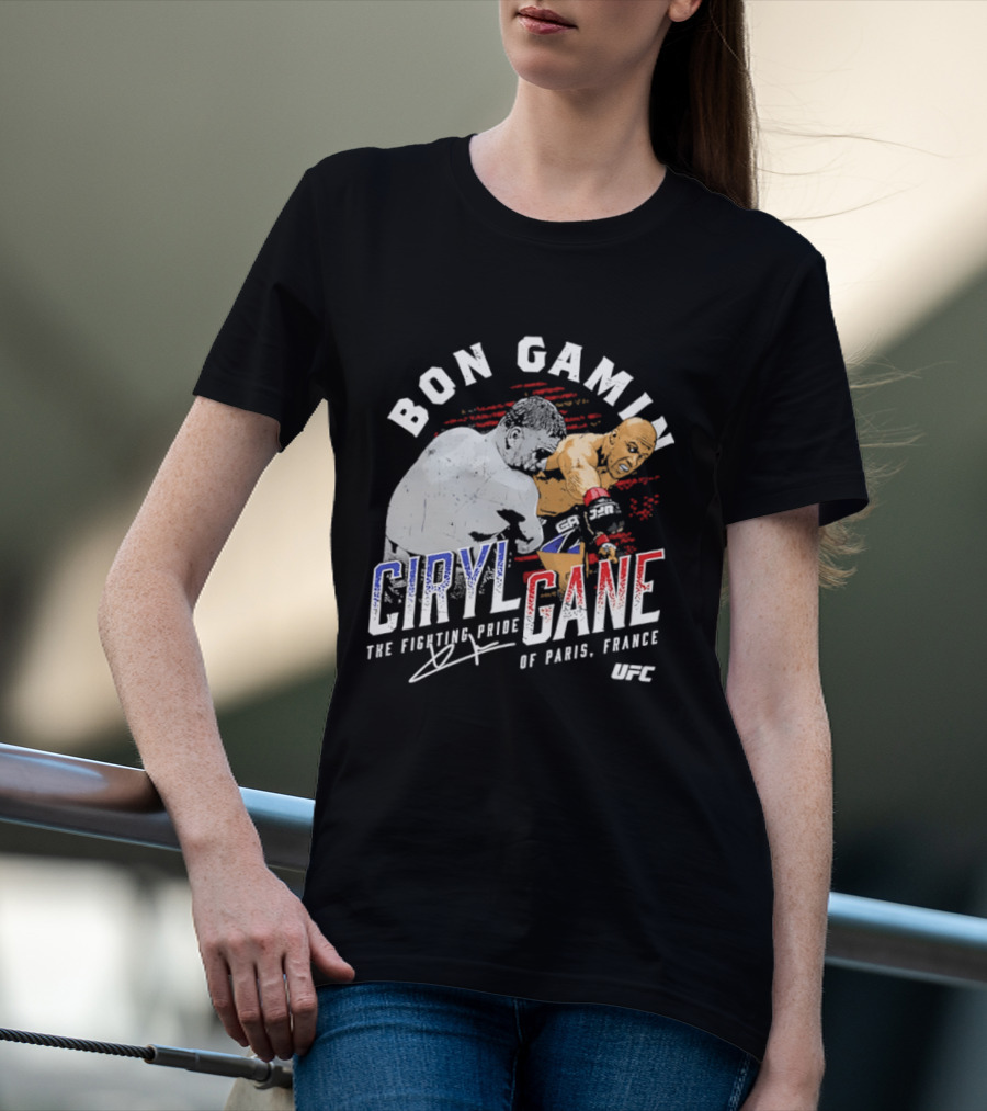 Bon Gamin Ciryl Gane The Fighting Pride Of Paris France UFC T-Shirt