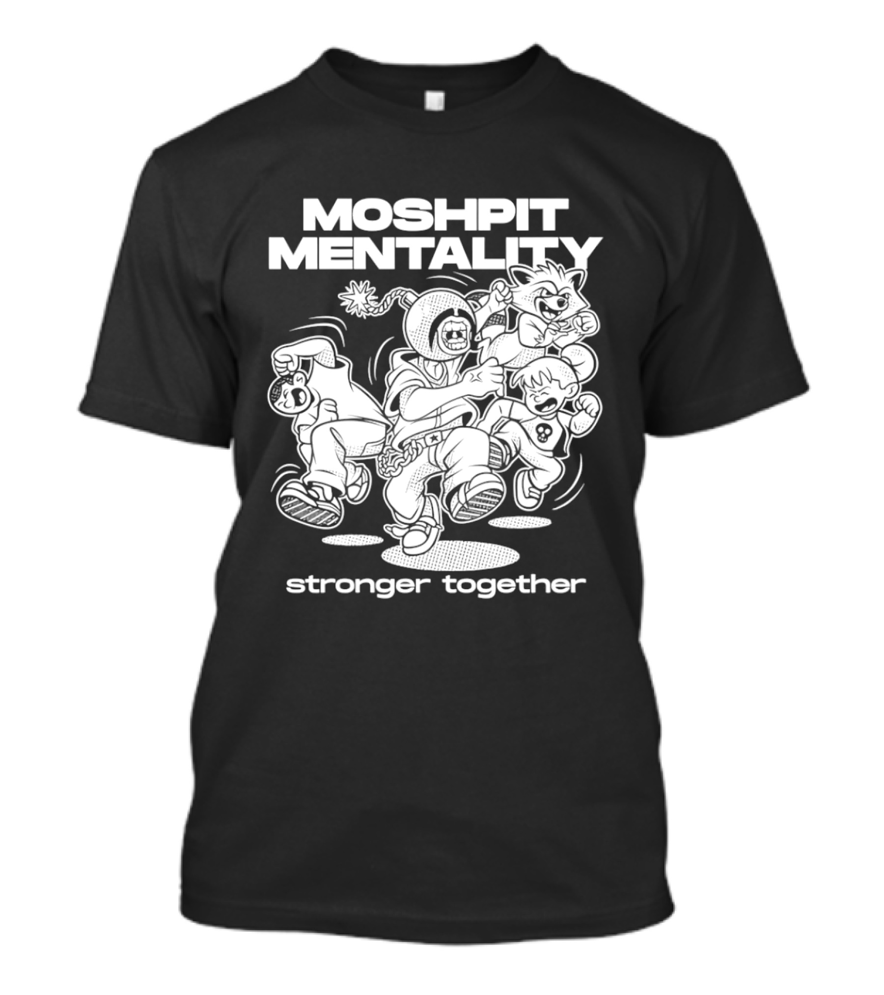 Moshpit Mentality Stronger Together Cartoon Characters T-Shirt