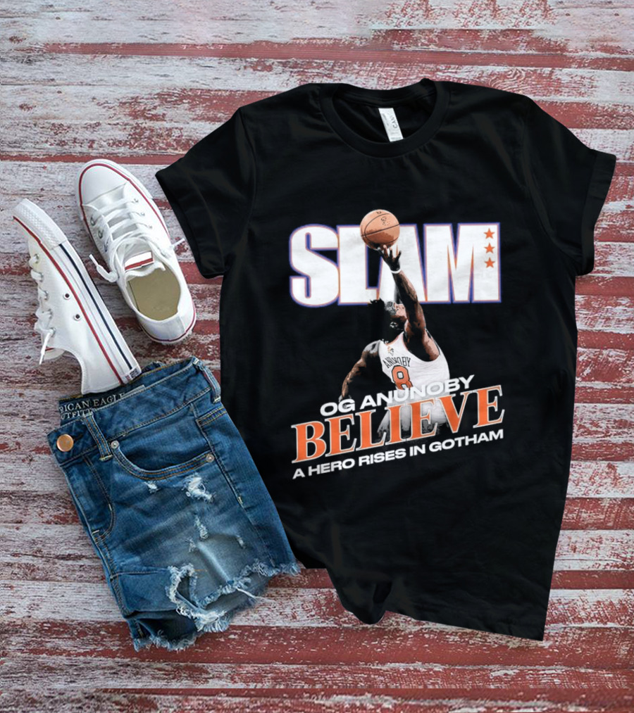 Slam Og Anunoby Believe A Hero Rises In Gotham T-Shirt