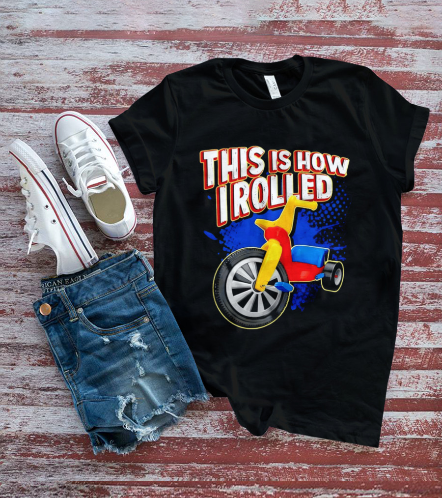 This Is How I Rolled Tricycle Retro Fun T-Shirt