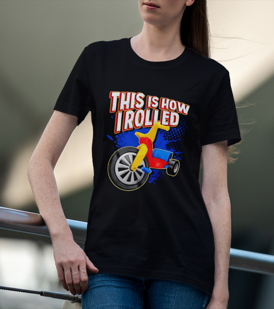 This Is How I Rolled Tricycle Retro Fun T-Shirt