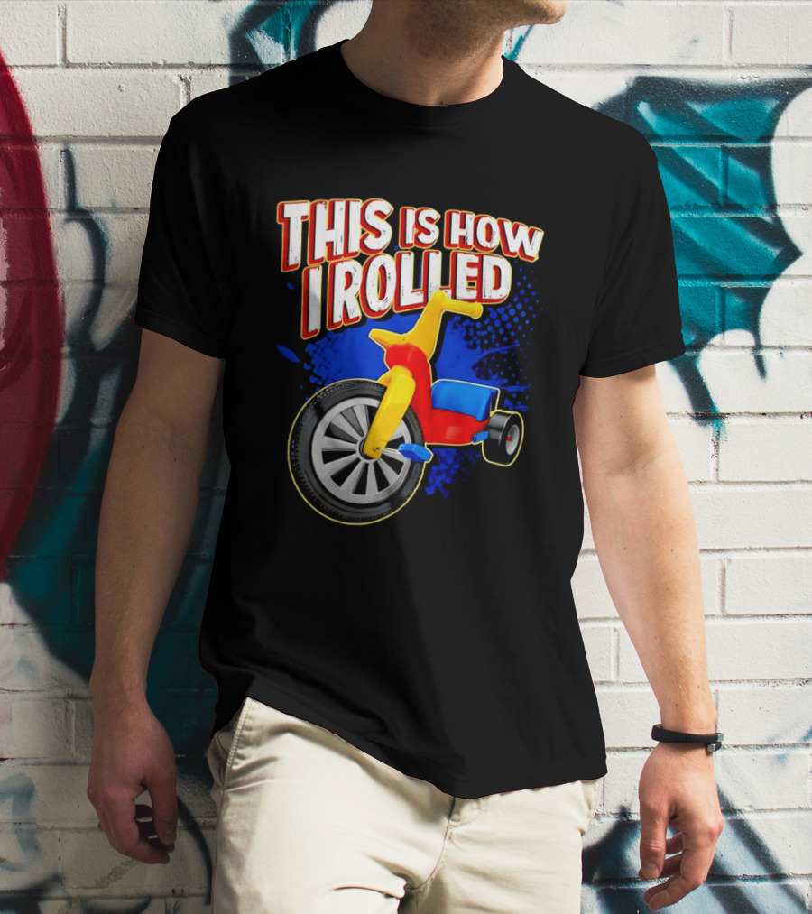 This Is How I Rolled Tricycle Retro Fun T-Shirt