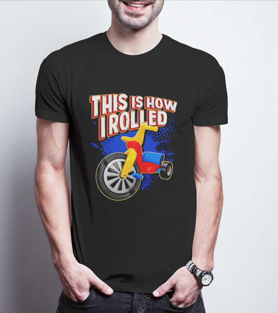This Is How I Rolled Tricycle Retro Fun T-Shirt