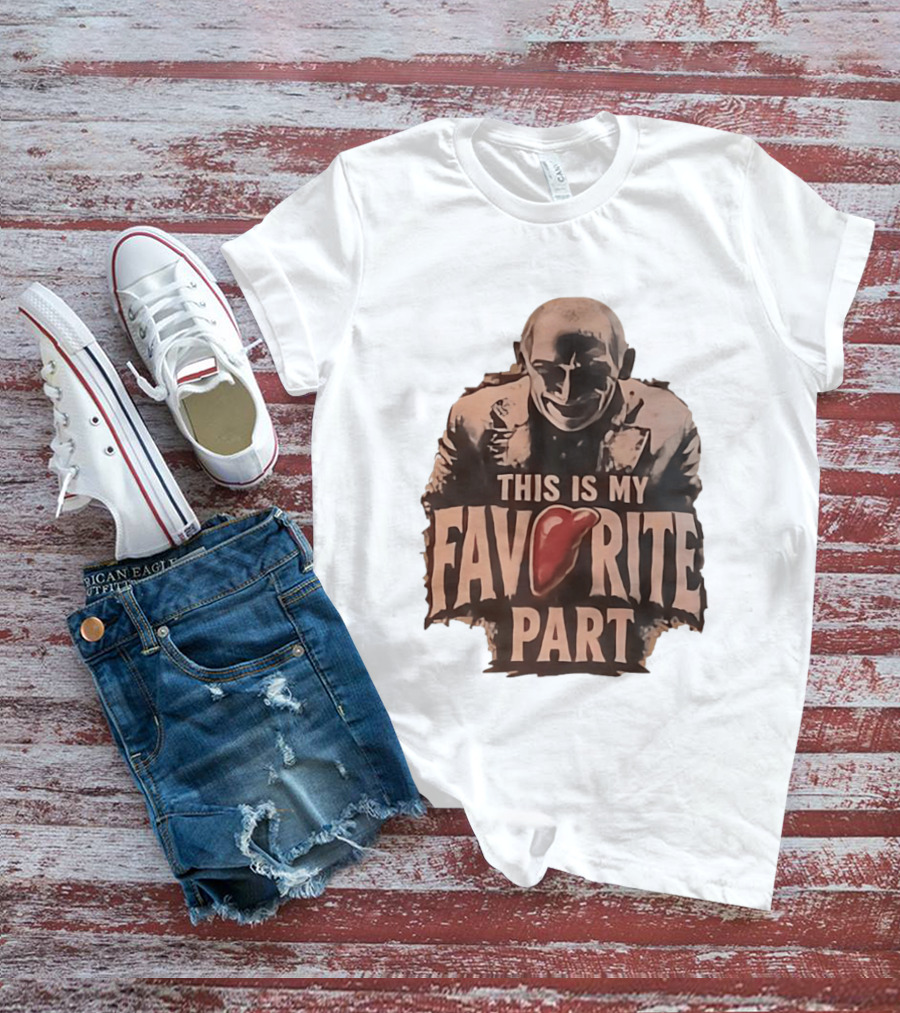 The Silence Of The Lambs Hannibal Lecter This Is My Favorite Part T-Shirt