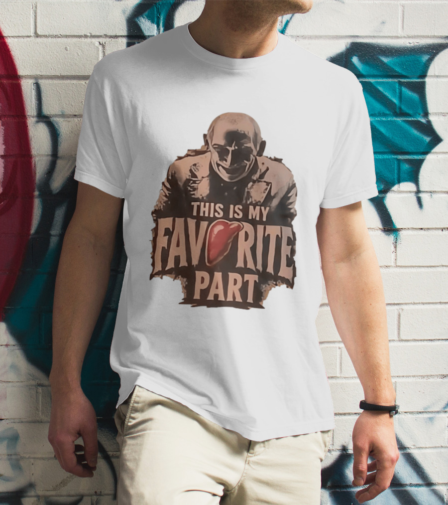 The Silence Of The Lambs Hannibal Lecter This Is My Favorite Part T-Shirt
