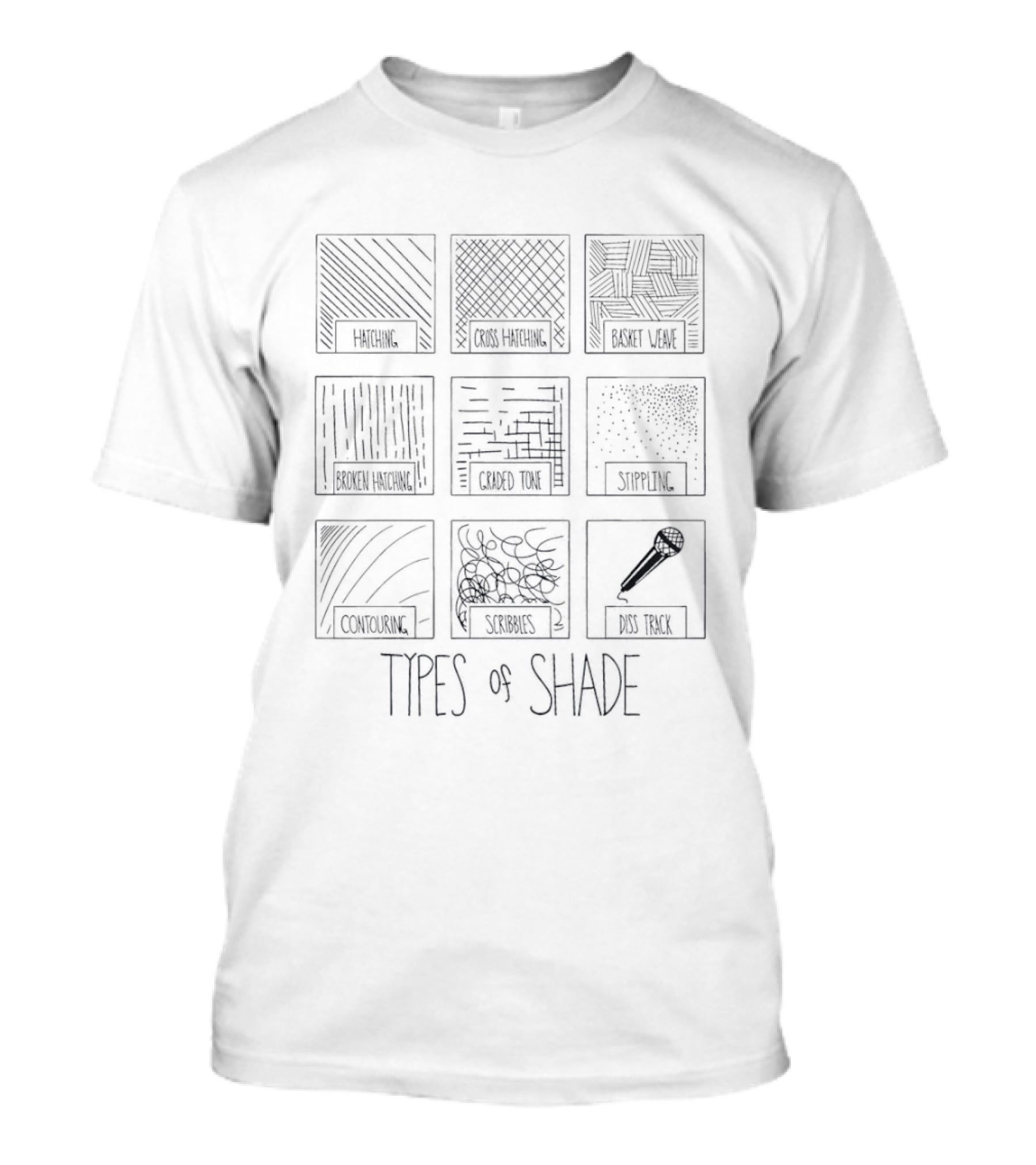 Types Of Shade Hatching Cross Hatching Basket Weave Broken Hatching Stippling Cruciform Contour Scribbling Contour Shading Sponging T-Shirt