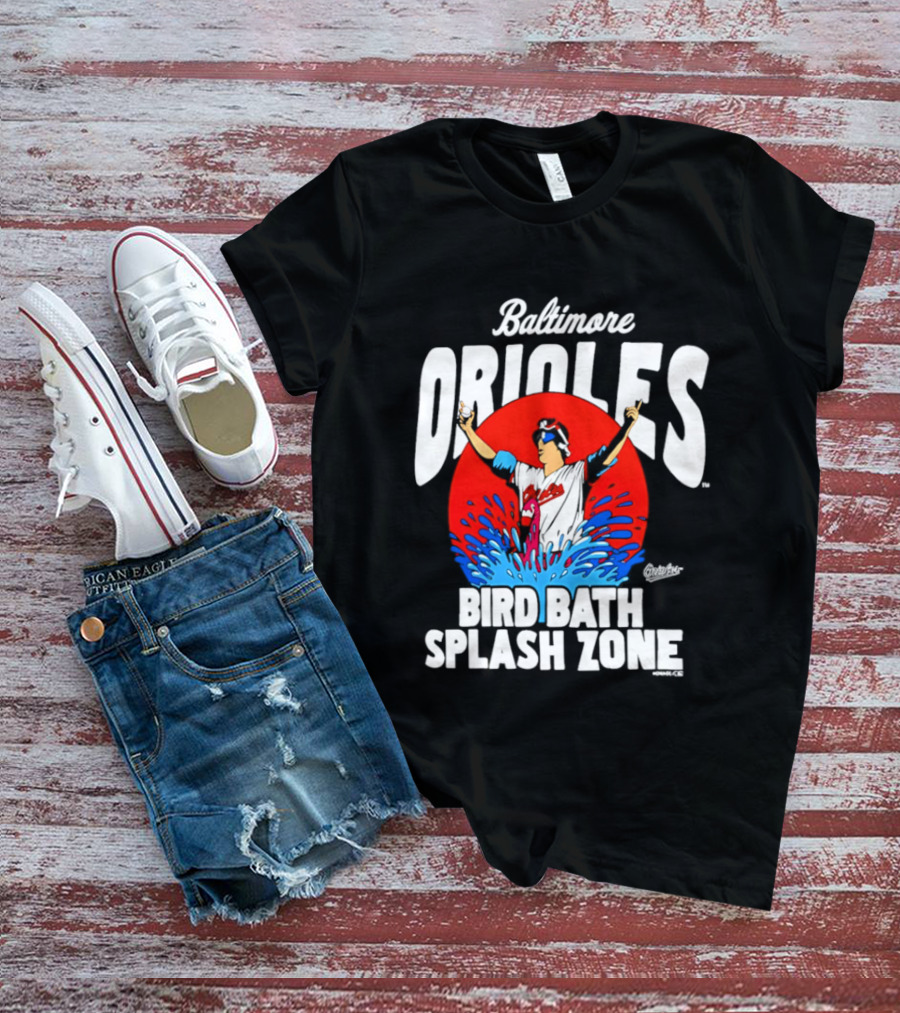 Baltimore Orioles Bird Bath Splash Zone Baseball Celebration T-Shirt