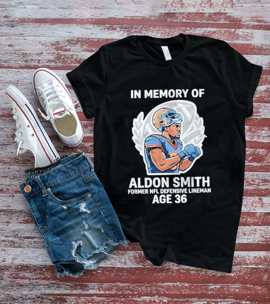 In Memory Of Aldon Smith Former NFL Defensive Lineman Age 36 T-Shirt