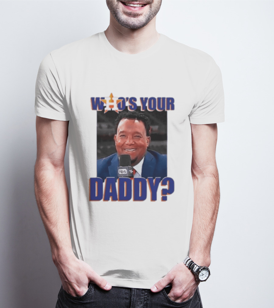 Houston Astros Who's Your Daddy Pedro Martinez TBS T-Shirt