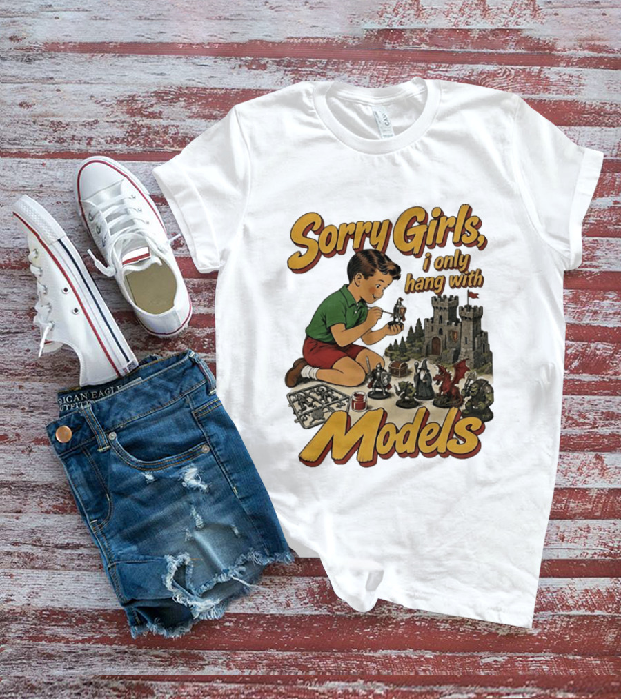 Sorry Girls I Only Hang With Models Kids Playing Figures T-Shirt