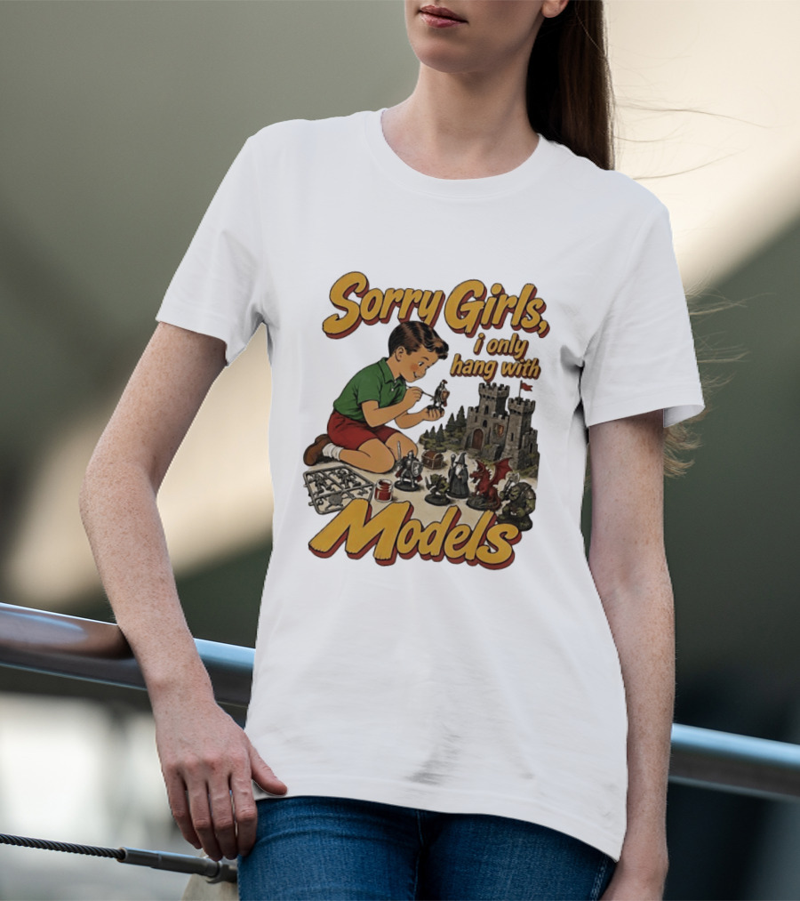 Sorry Girls I Only Hang With Models Kids Playing Figures T-Shirt