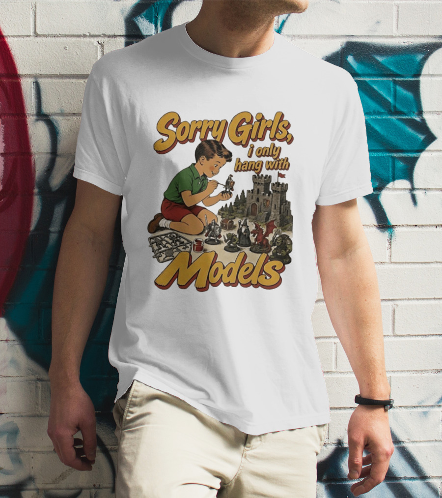 Sorry Girls I Only Hang With Models Kids Playing Figures T-Shirt