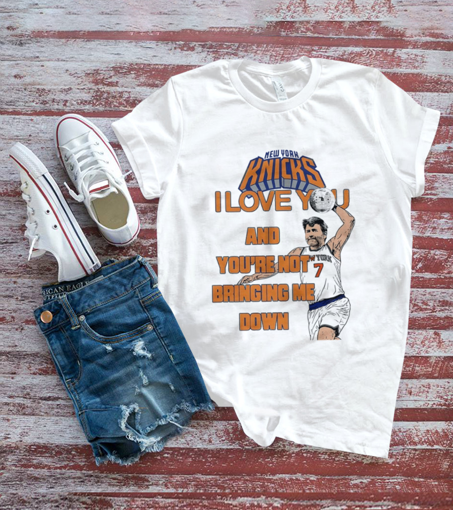 Vampire Weekend New York Knicks I Love You And You're Not Bringing Me Down Basketball Player T-Shirt
