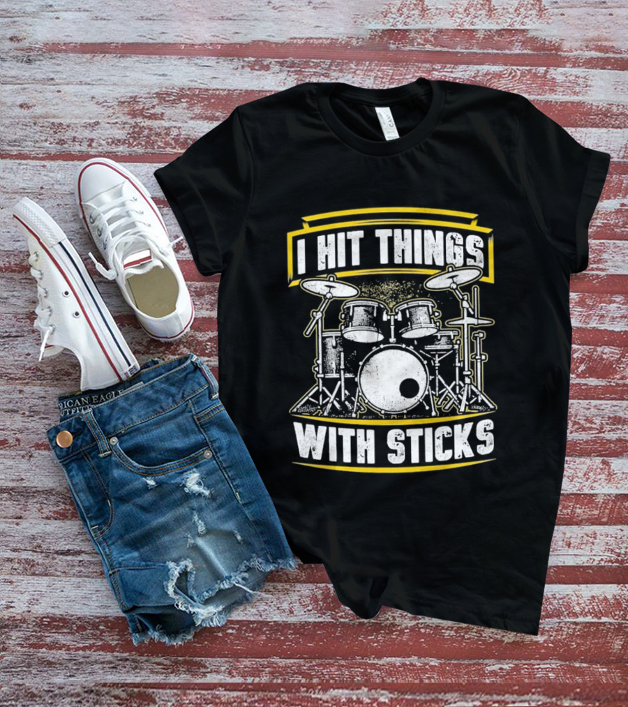 I Hit Things With Sticks Drum Set Retro Music Play T-Shirt
