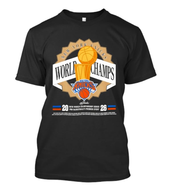 New York Knicks World Champs 2026 NBA Pro Basketball Event T-Shirt
