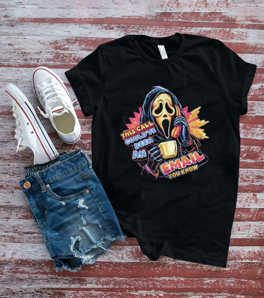 Ghostface This Call Could've Been An Email You Know Coffee T-Shirt