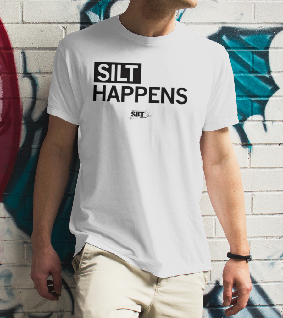 Silt Happens Sustainable Agriculture Soil Health Environmental Awareness T-Shirt