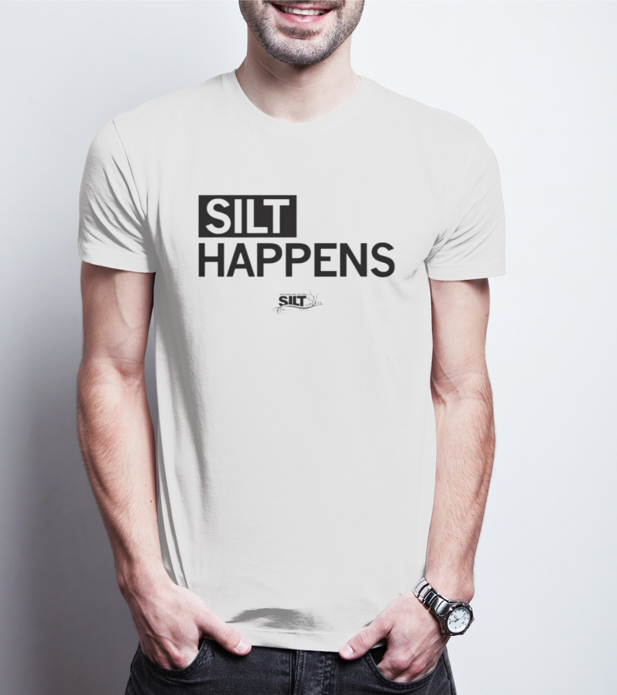 Silt Happens Sustainable Agriculture Soil Health Environmental Awareness T-Shirt