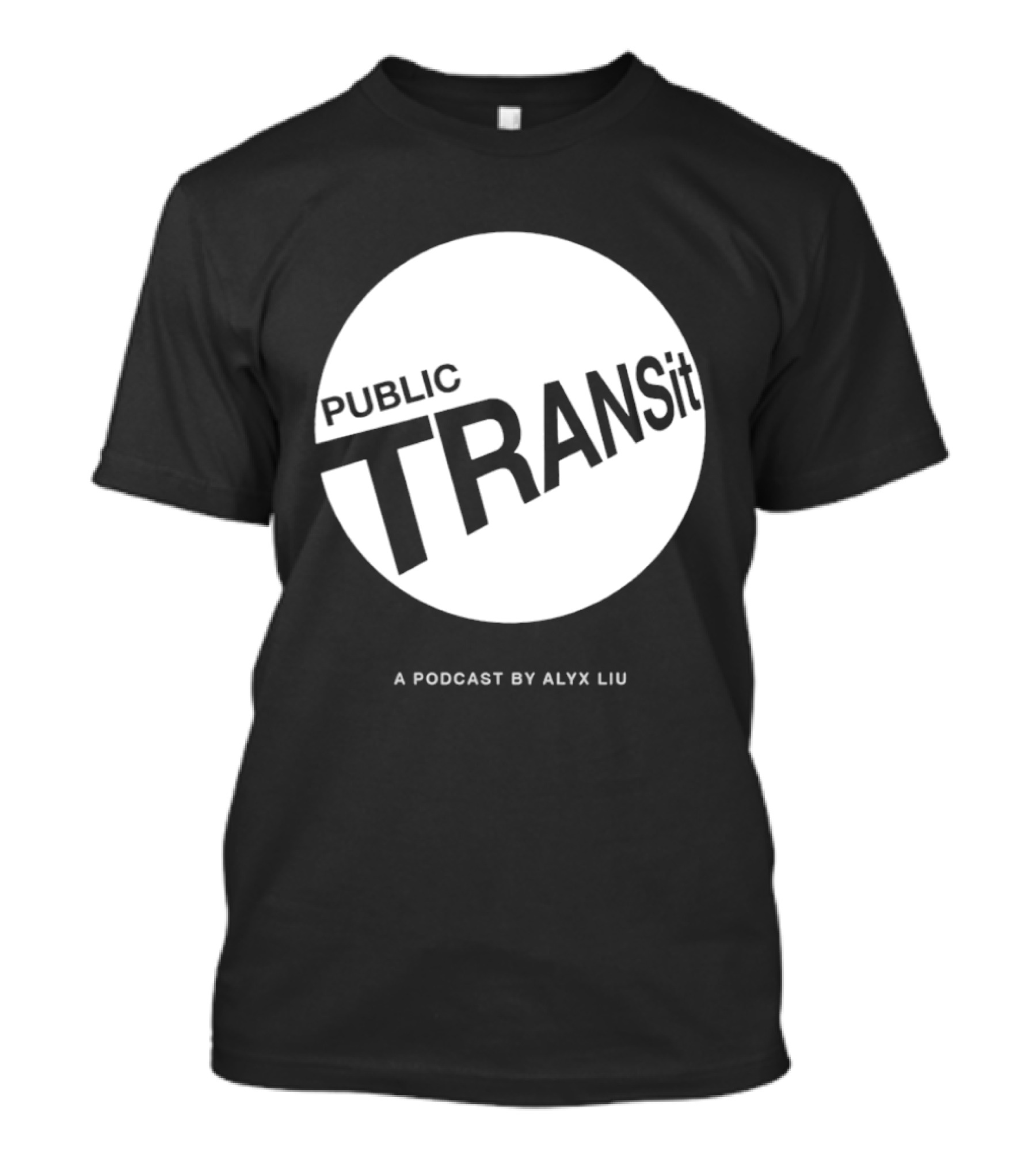 PUBLIC TRANSit A Podcast By Alyx Liu T-Shirt