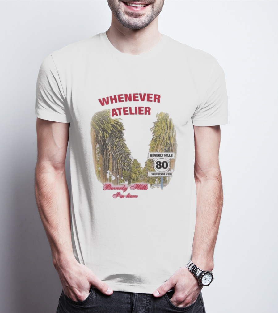 Whenever Atelier Beverly Hills I’m Here T-Shirt
