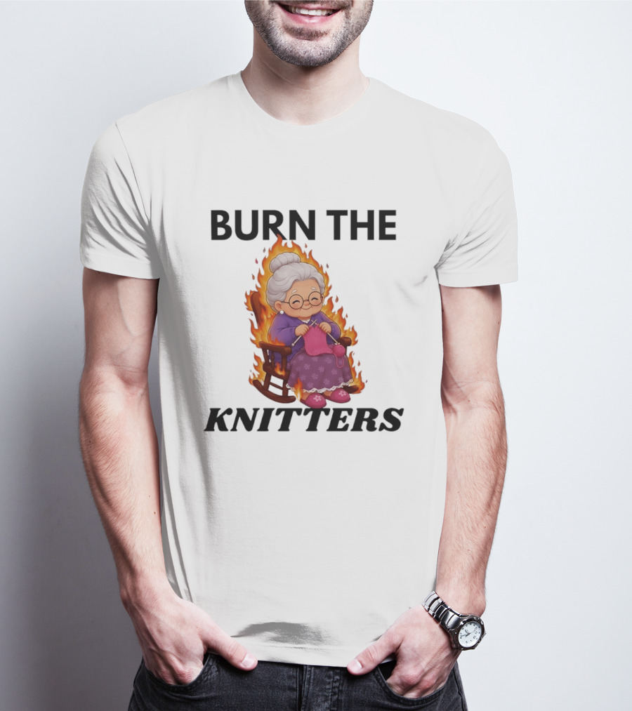 Burn The Knitters Grandma Crocheting Flame T-Shirt