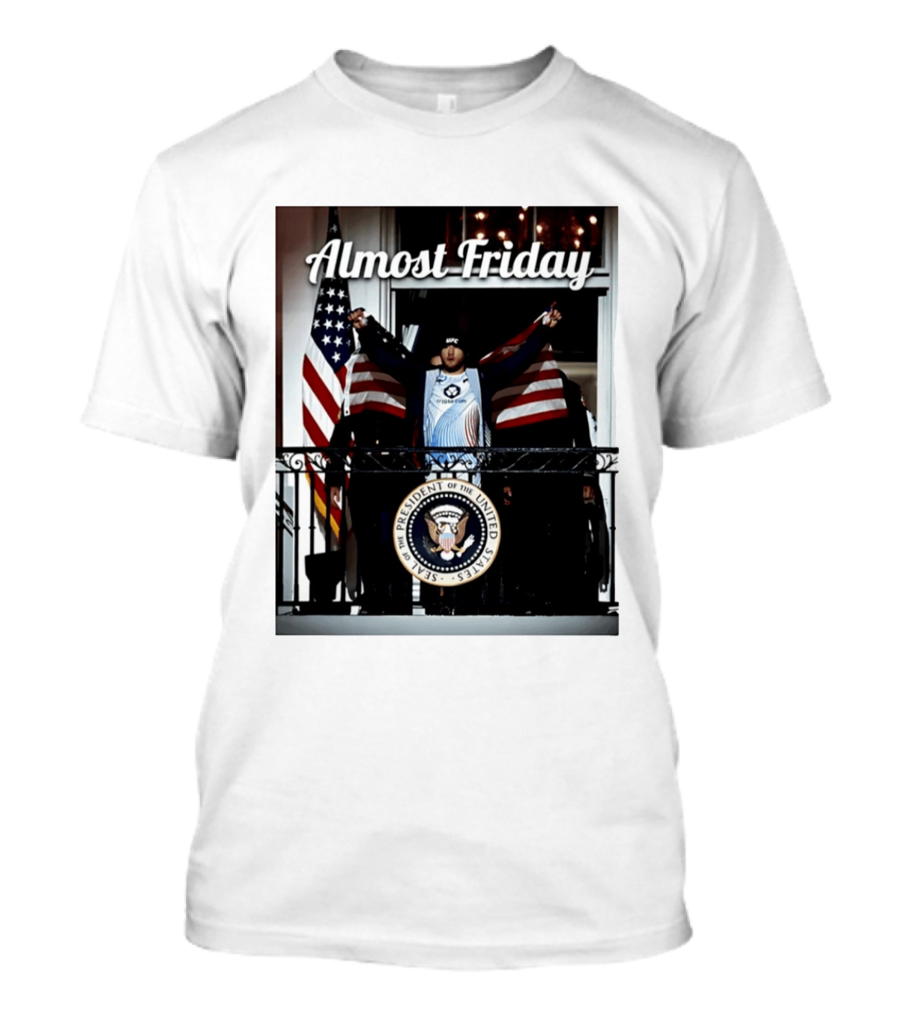 Almost Friday UFC White House Presidential Seal USA Flag T-Shirt