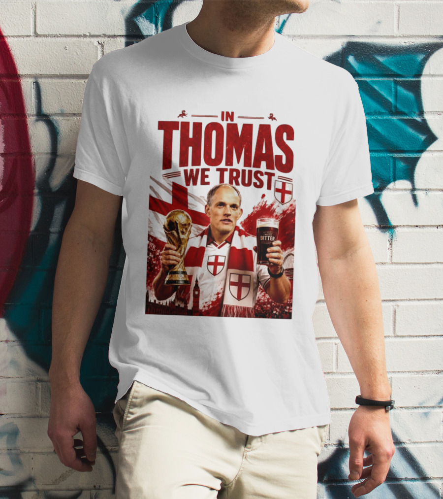 England Football Trust In Thomas Tuchel Champions Victory T-Shirt