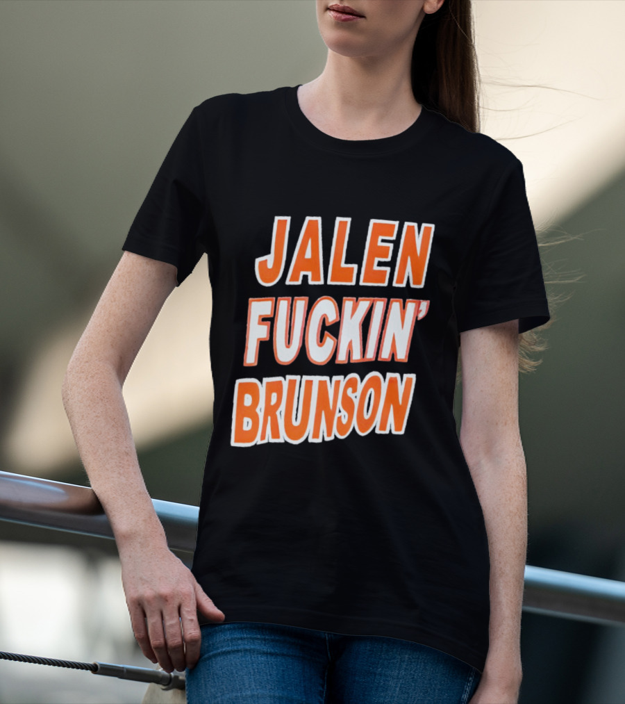 Jalen Fuckin' Brunson Knicks Basketball Fan T-Shirt