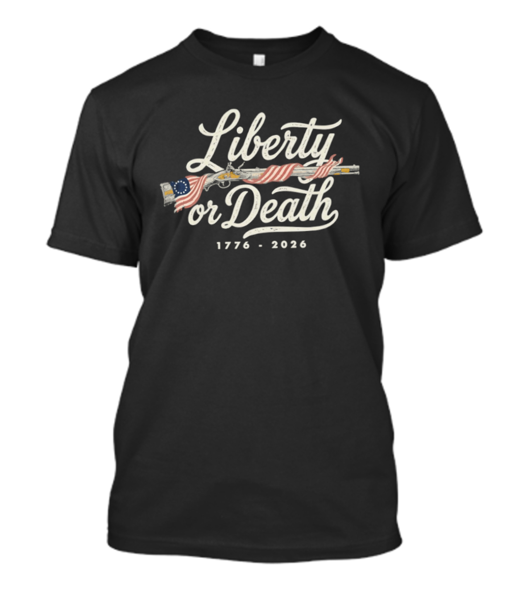 Liberty Or Death 1776 2026 Vintage American Flag Rifle T-Shirt