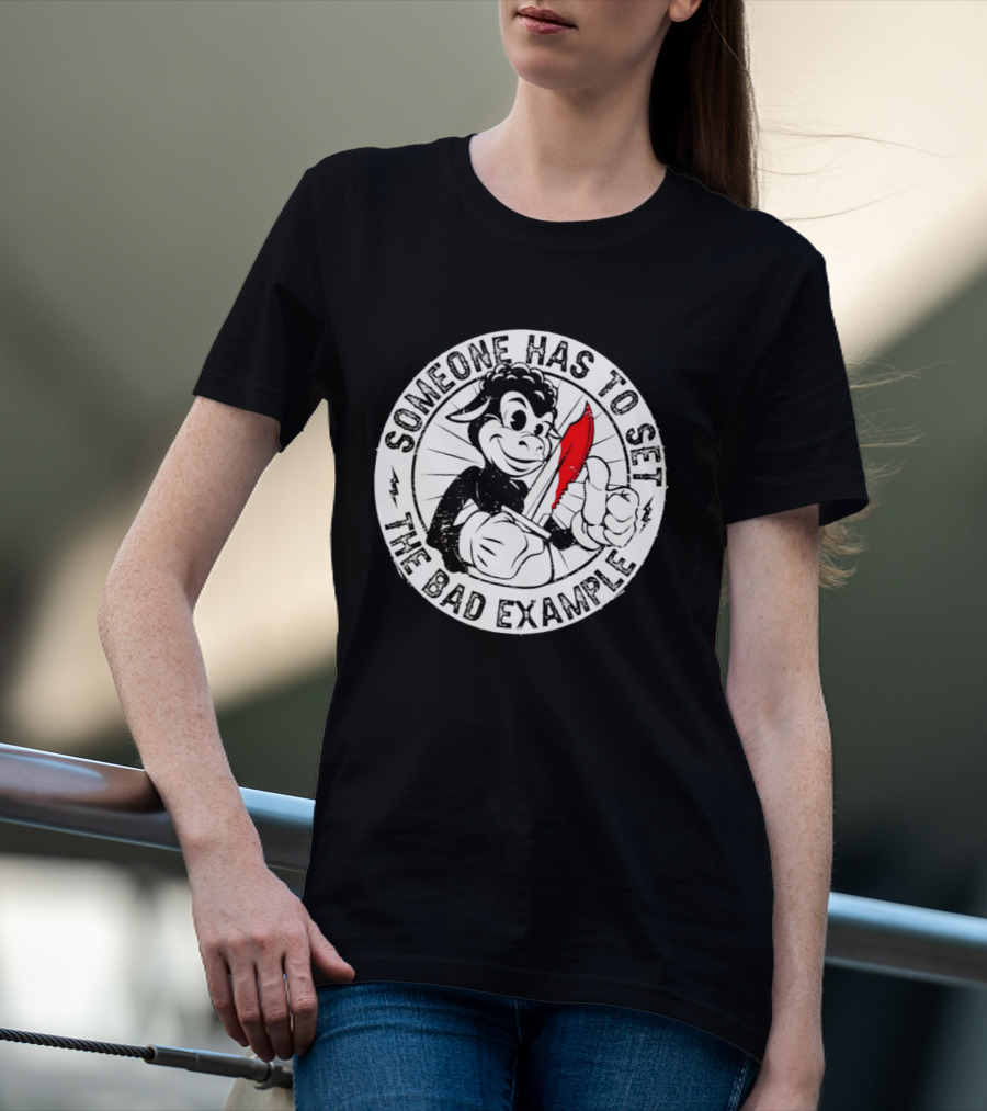 Someone Has To Set The Bad Example Cartoon Character With Knife T-Shirt