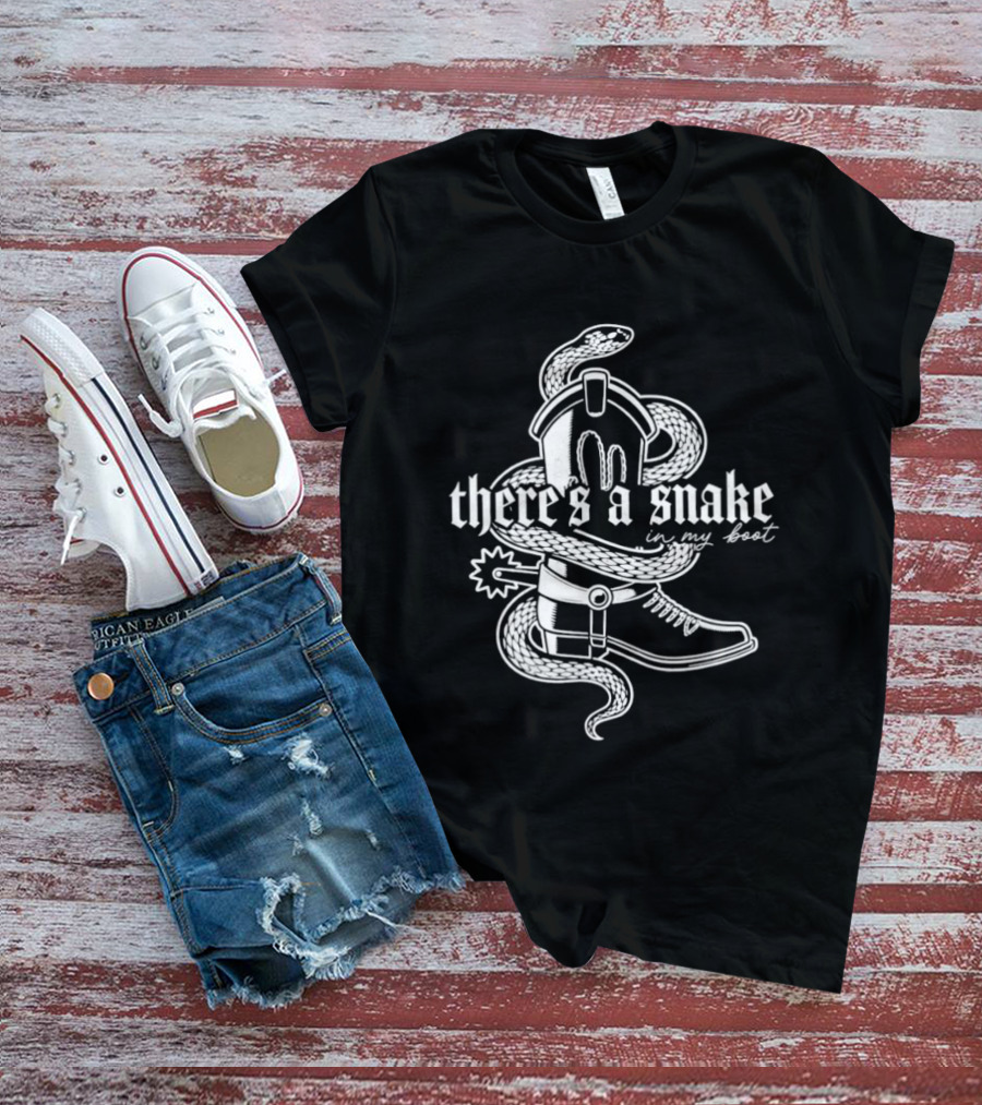 There's A Snake In My Boot Cowboy Hat And Boot With Snake T-Shirt