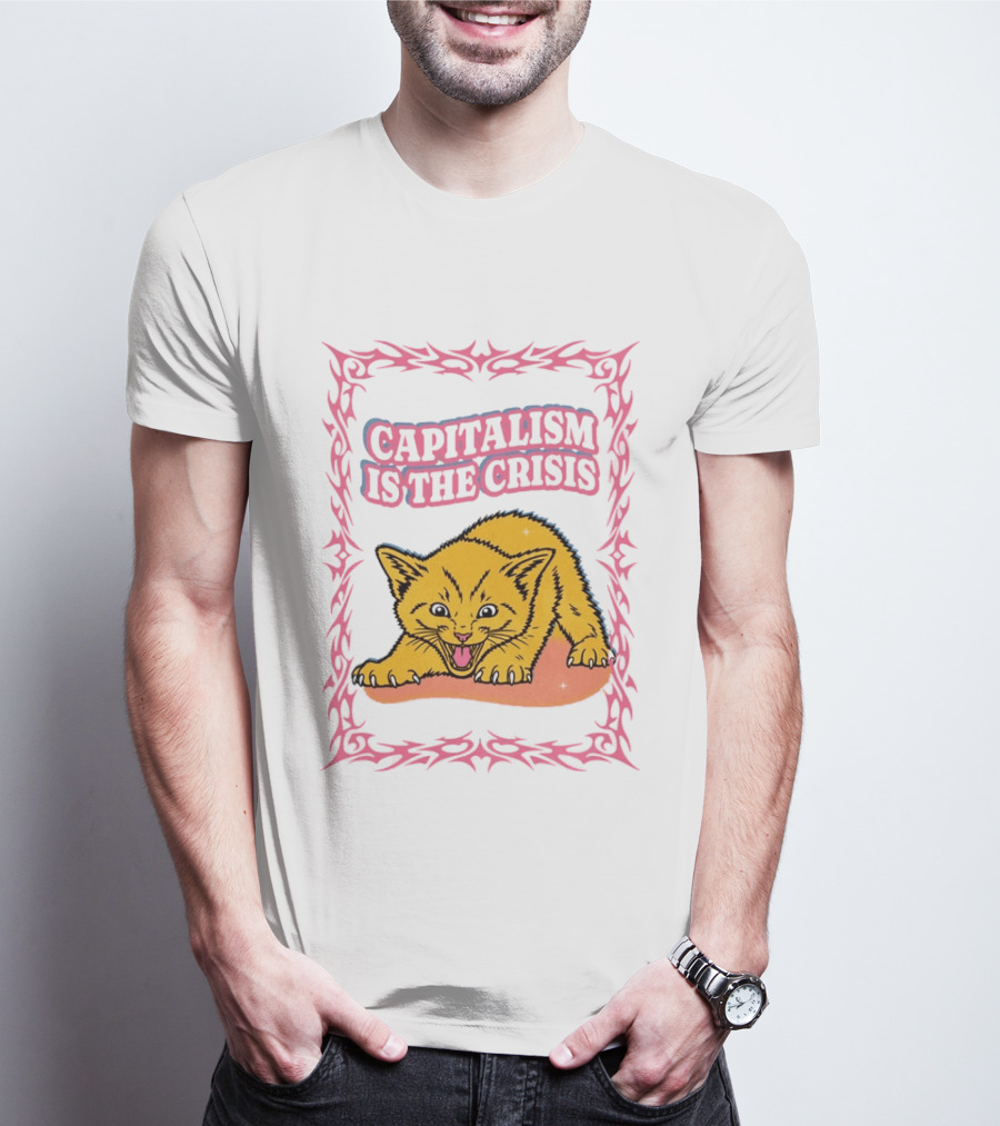 Capitalism Is The Crisis Angry Kitten Bold Text Pink Border T-Shirt