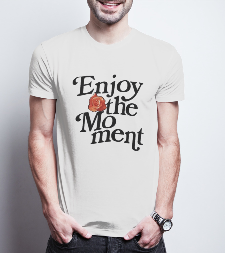 Galyna Saltkovska Enjoy The Moment Rose Flower T-Shirt