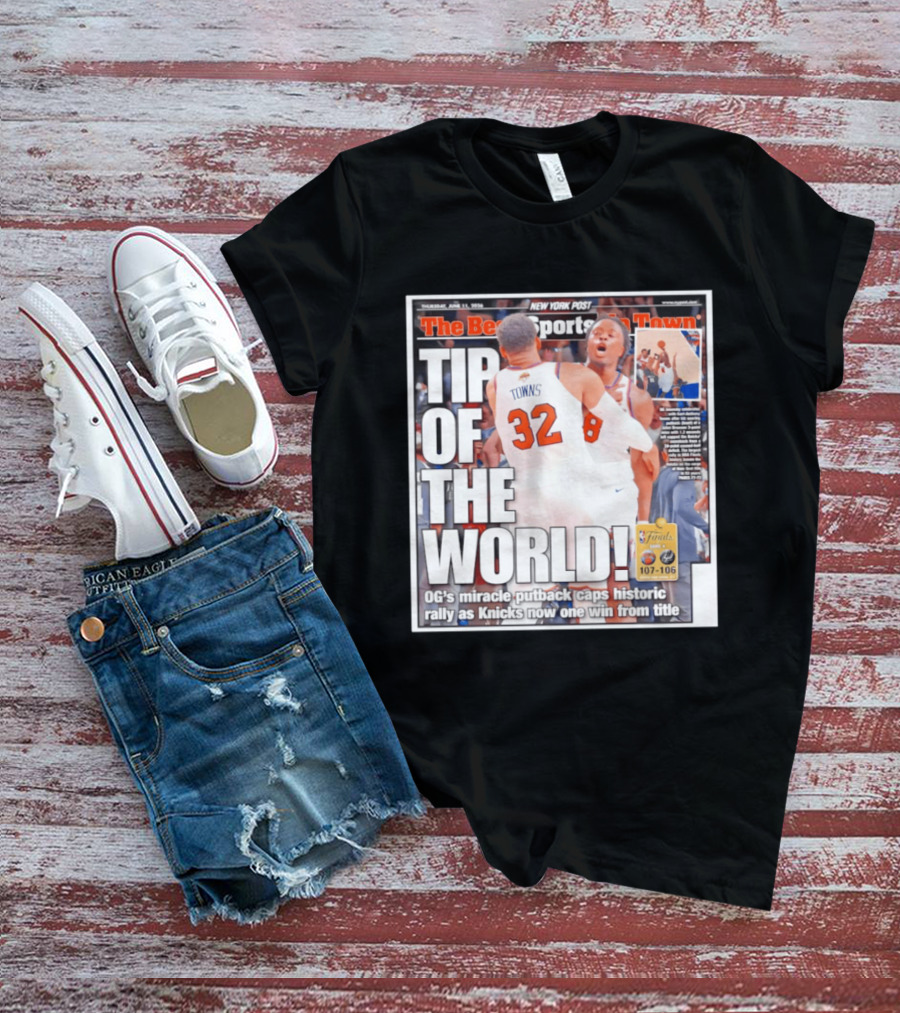 Karl Anthony Towns OG Anunoby Knicks Tip Of The World NBA Finals Victory June 11 2020 T-Shirt