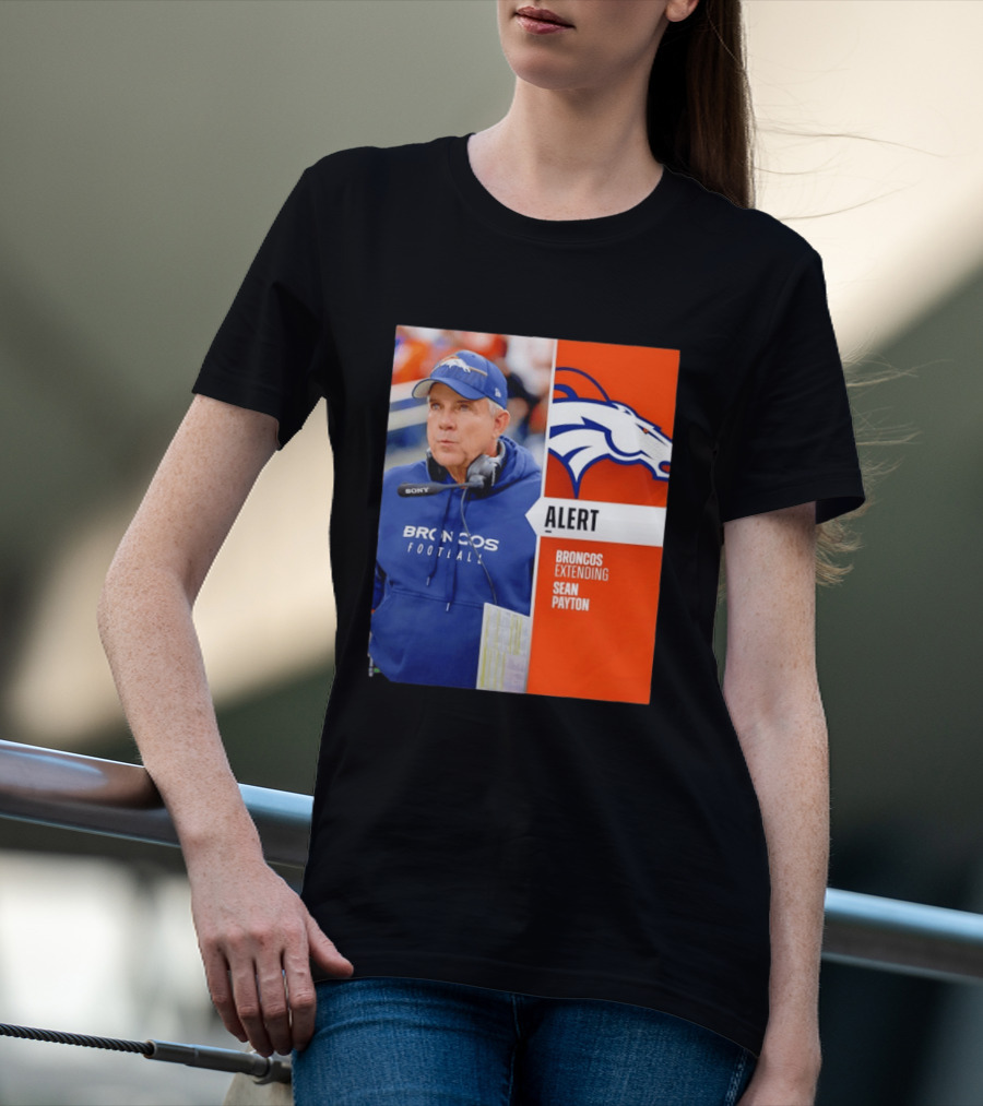 Broncos Extending Coach Sean Payton Alert T-Shirt