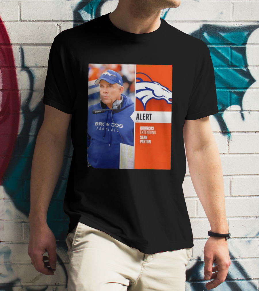 Broncos Extending Coach Sean Payton Alert T-Shirt