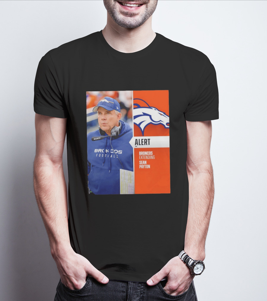 Broncos Extending Coach Sean Payton Alert T-Shirt