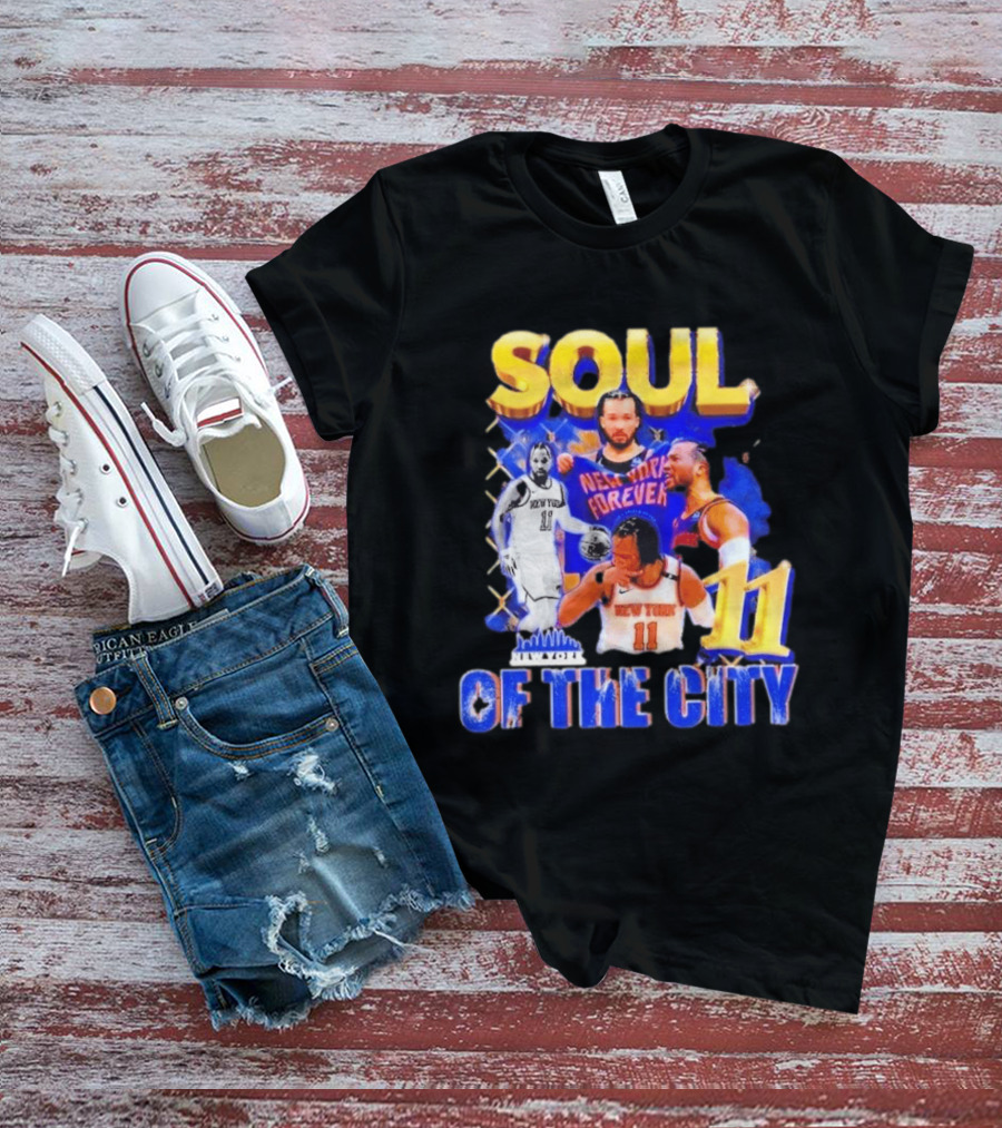 New York Knicks Jalen Brunson 11 Soul Of The City Forever T-Shirt