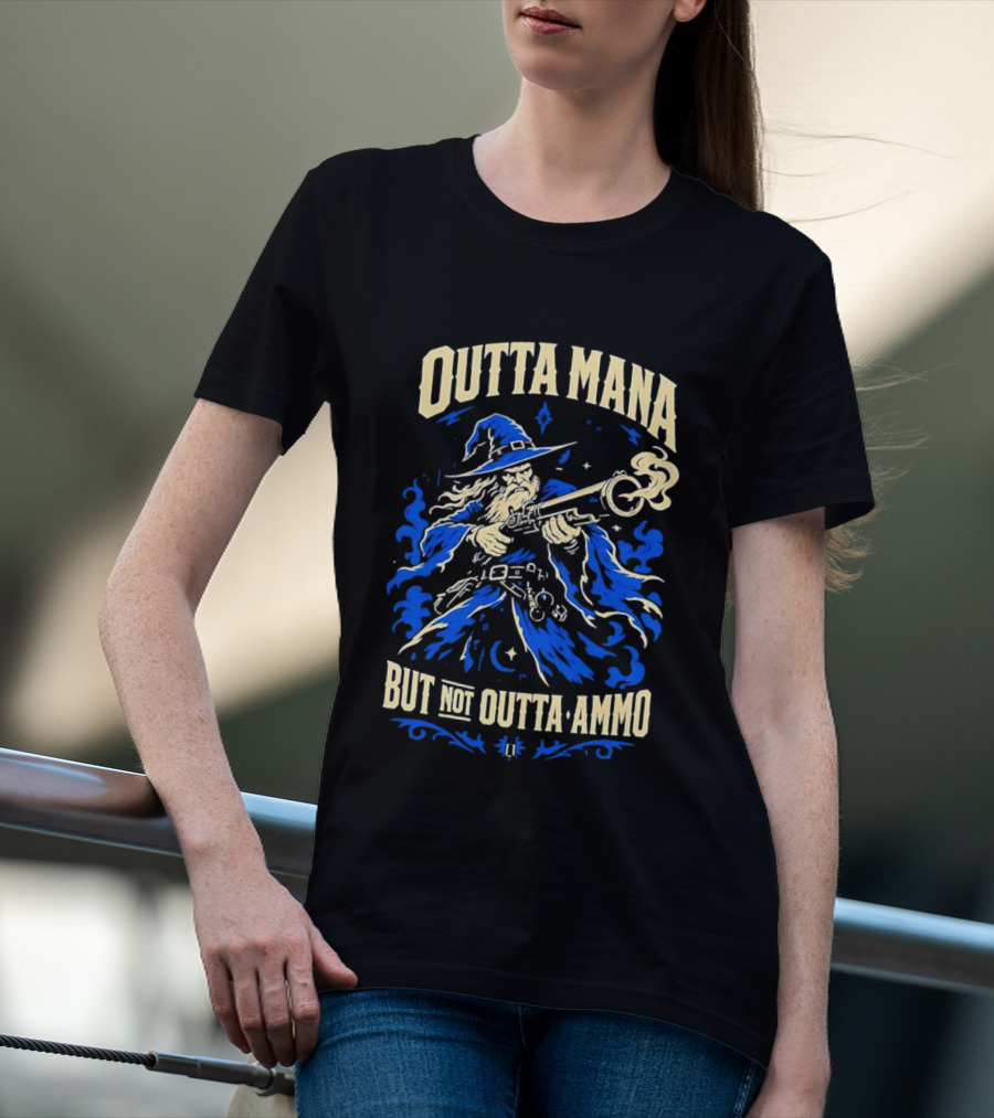 Outta Mana But Not Outta Ammo Wizard Fantasy Magical Gunslinger T-Shirt