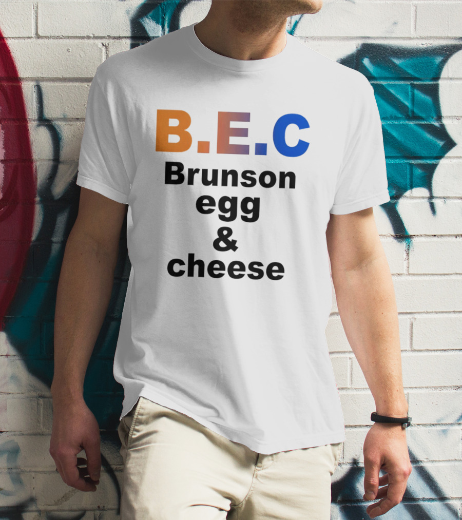 B.E.C Brunson Egg And Cheese Jalen Brunson New York Knicks Basketball NBA T-Shirt